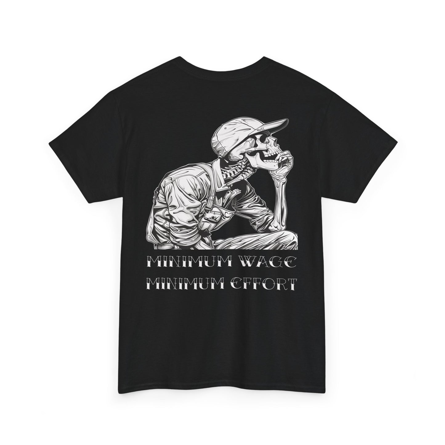 Minimum Wage/Effort Tee