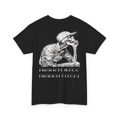 Minimum Wage/Effort Tee